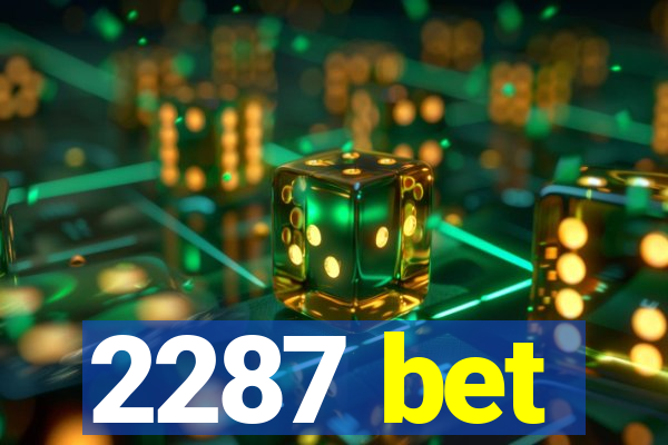 2287 bet